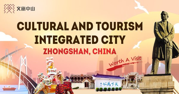 Zhongshan - A City of Cultural & Tourism Integration