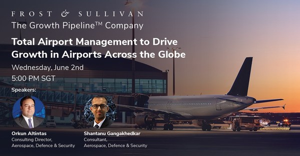 Frost & Sullivan Explores How Total Airport Management is Transforming Operations for Greater Efficiency