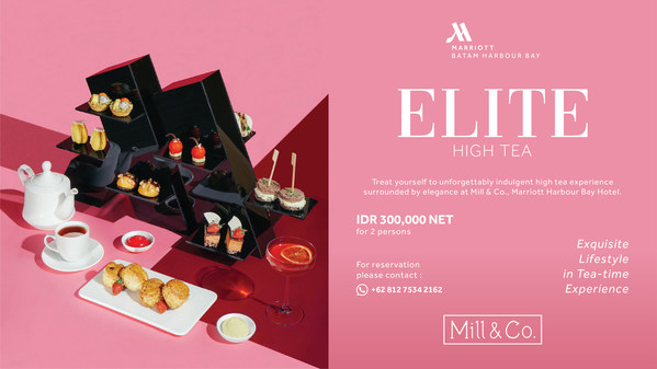 BATAM MARRIOTT HOTEL HARBOUR BAY PRESENTING ITS NEW ELITE HIGH TEA PACKAGE