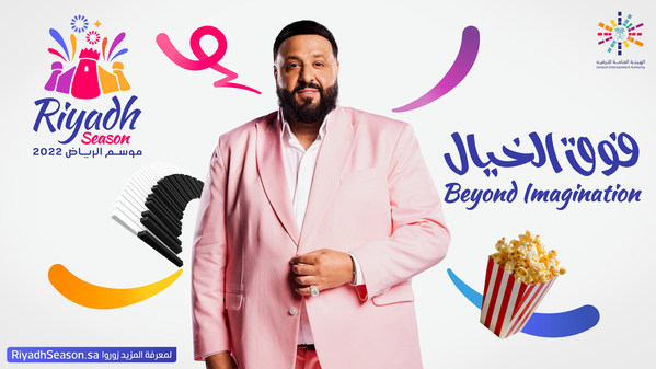 Riyadh Season 2022 Teaser Crosses Continents with the Line of International Celebrity DJ Khaled