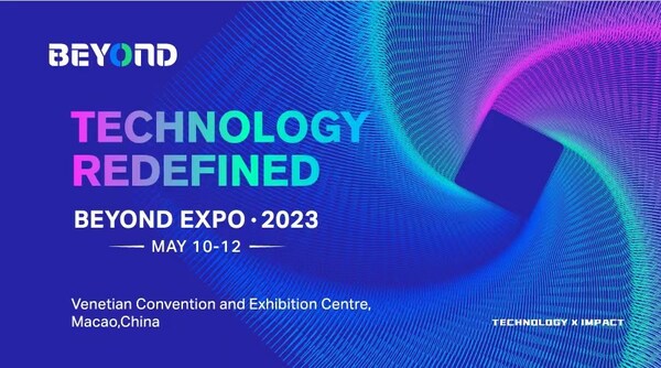 BEYOND Expo Back in Macao for 2023 to See "Technology Redefined" in one of Asia's Biggest Tech Events