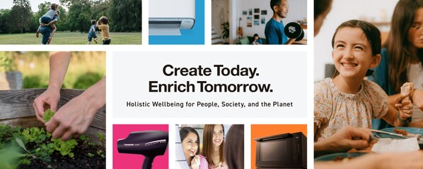 Panasonic Corporation Emphasizes Holistic Well-Being in Its Products; Announces New Brand Action Tagline "Create Today. Enrich Tomorrow."