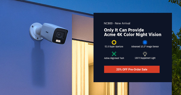 ANNKE Introduces New NightChroma™ NC800 PoE IP Camera Featuring Breakthrough 4K Ultra HD Color Night Vision, f/1.0 Super Aperture, and AI Processing Power