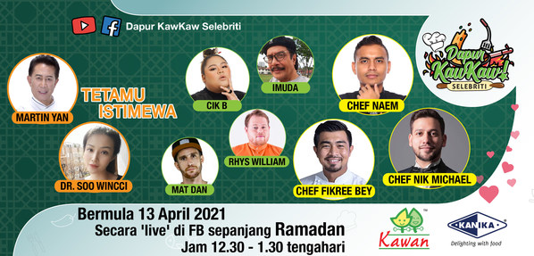 Celebrity Chefs Sizzle Up Ramadan With Easy Recipes on "Dapur Kawkaw Selebriti" LIVE on Facebook for 30 Days