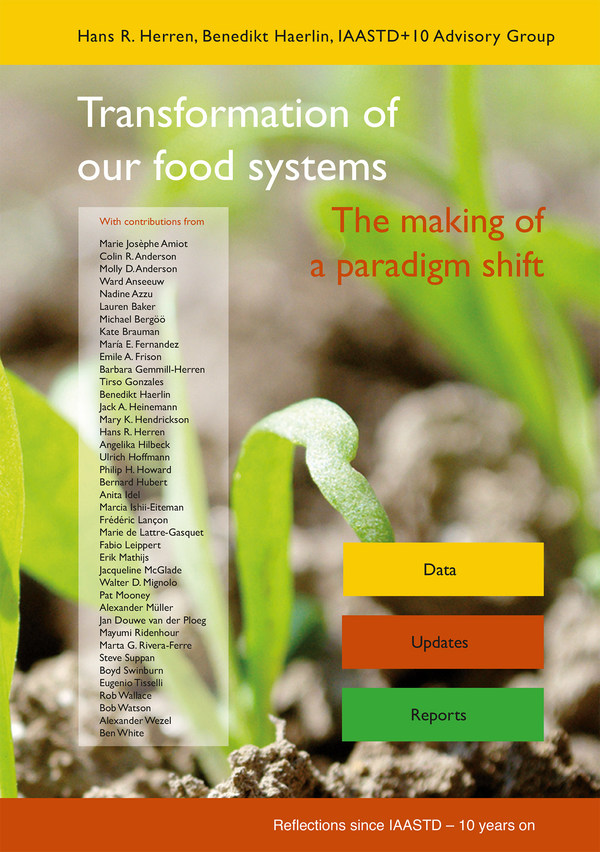 Biovision Foundation / A decade on: A critical new book by UN's World Agriculture Report (IAASTD) members calls for an accelerated transformation of our food systems