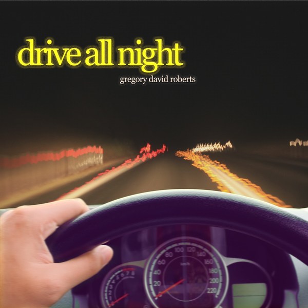 International Best-selling Shantaram Author Gregory David Roberts Releases Debut Single 'Drive All Night'