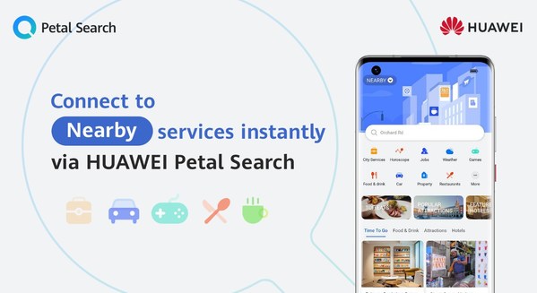 Huawei Petal Search connects Singaporean users to an abundance of local lifestyle services with new 'Nearby' feature rollout