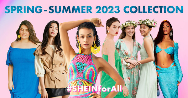 SHEIN LAUNCHES #SHEINforAll SPRING/SUMMER 2023 COLLECTION