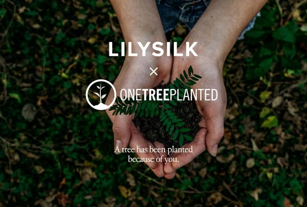 LILYSILK Launches Partnership with One Tree Planted to Help the Environment by Planting One Tree for Every Online Purchase in April