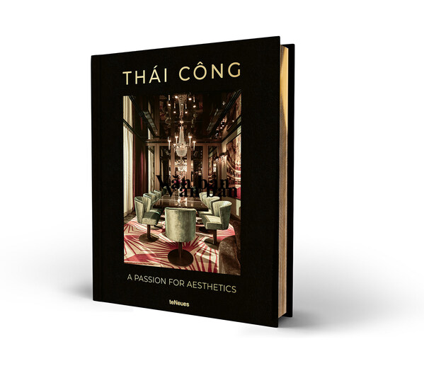 Thái Công - A Passion For Aesthetics, the book by interior designer Thái Công, has just been released in over 70 countries by German Publisher teNeues