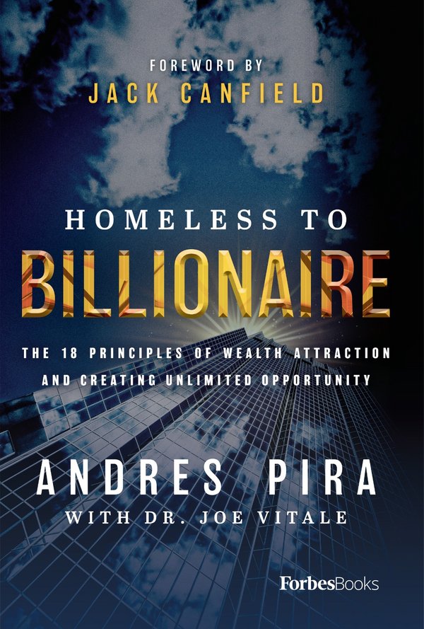 Forbesbooks 'Homeless to Billionaire' Captures Story of Real Estate Tycoon Andres Pira and Principles of Attracting Wealth, Comes to Malaysia on Amazon.com