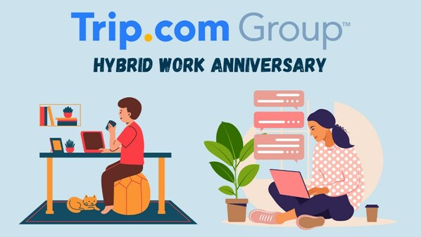 Trip.com Group celebrates hybrid working first anniversary milestone