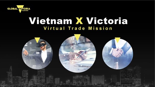 Vietnam X Victoria (V2): Virtual Trade Mission Leverages Future Trade, Education and Investment Opportunities