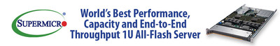 Supermicro Ships World's Best Performance, Capacity and End-to-End Throughput 1U All-Flash Storage Server Optimized with Samsung NF1 NVMe Storage