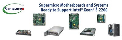 Supermicro Delivers Performance Boost to High-Density, Entry-Level, and Embedded Servers with the New Intel Xeon E-2200 Processors