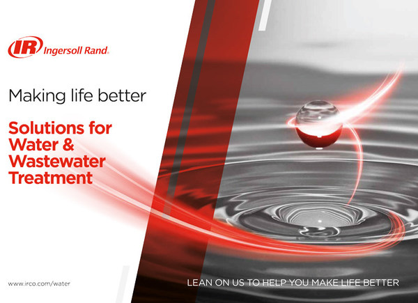 Making Life Better - Solutions for Water and Wastewater Treatment from Ingersoll Rand