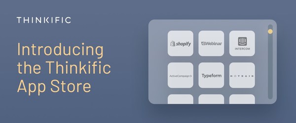 Thinkific Launches the Thinkific App Store For Online Course Creators