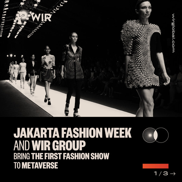 Jakarta Fashion Week and WIR Group to Hold the First Fashion Show on Metaverse in Indonesia