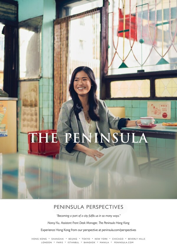 THE PENINSULA HOTELS' NEW "PENINSULA PERSPECTIVES" CAMPAIGN SPOTLIGHTS EMPLOYEES' PERSONAL JOURNEYS