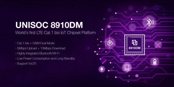 UNISOC Announces Overseas Debut of UNISOC 8910DM, World's First Cat.1bis IoT Wide Area Chip Platform