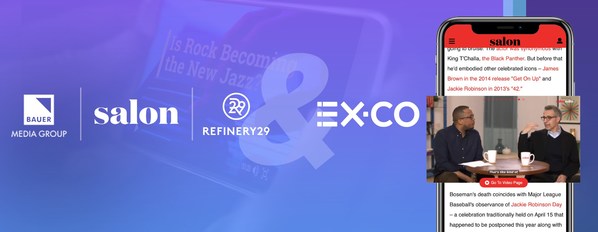 Refinery29, Salon.com and Bauer Media USA Choose EX.CO's Innovative Content Technology Solution for Publishers