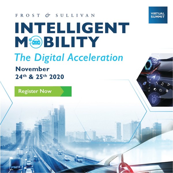 Frost & Sullivan Intelligent Mobility Summit 2020 to Spotlight Industry's Digitally-driven Roadmap for Post-COVID Recovery, Resilience and Resurgence