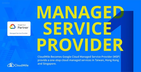 CloudMile has achieved Managed Services Provider (MSP) status with Google Cloud in Singapore