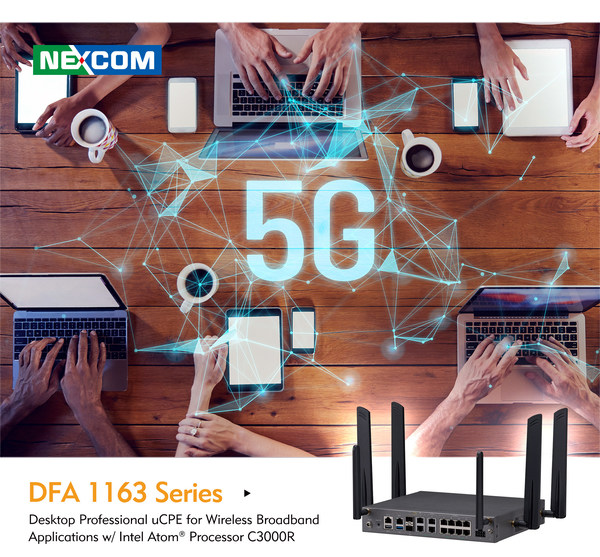 Get an Edge Over 5G with NEXCOM's New uCPE Appliance