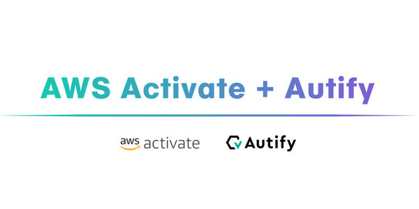 Autify Will Provide Exclusive Offers as AWS Activate Partner