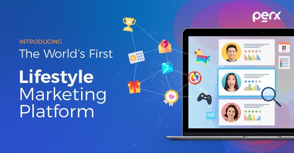 Perx launches the world's first lifestyle marketing platform to transform mobile-first customer engagement