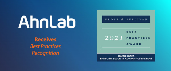 AhnLab Earns Frost & Sullivan's 2021 Company of the Year Award in the South Korean Endpoint Security Industry for the Third Consecutive Year