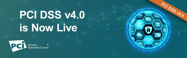 Securing the Future of Payments: PCI SSC Publishes PCI Data Security Standard v4.0