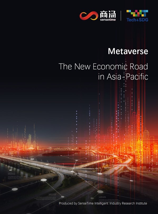 SenseTime Joins Hands with Tech4SDG to Unveil the White Paper "Metaverse: The New Economic Road in Asia Pacific", Highlights Metaverse Opportunities in APAC