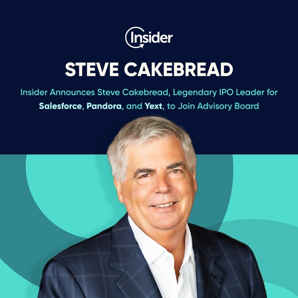 Insider Announces Steve Cakebread, Legendary IPO Leader for Salesforce, Pandora, and Yext, to Join Advisory Board