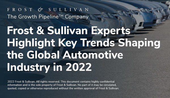 Frost & Sullivan Experts Highlight Key Trends Shaping the Global Automotive Industry in 2022