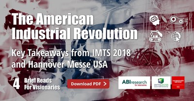 ABI Research's IMTS 2018 Report Highlights How the Manufacturing Landscape Is Set for 'The Next American Industrial Revolution'