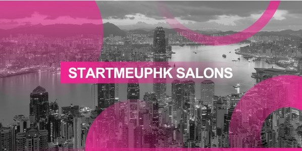 InvestHK launches worldwide StartmeupHK Salons event programme to support annual StartmeupHK Festival