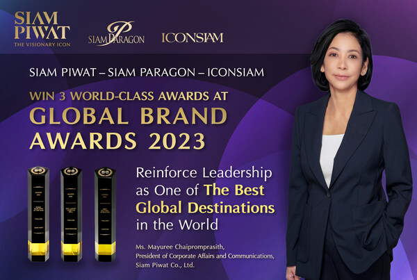 Siam Piwat - Siam Paragon - ICONSIAM win 3 world-class awards at Global Brand Awards 2023, reinforcing leadership as one of the best global destinations